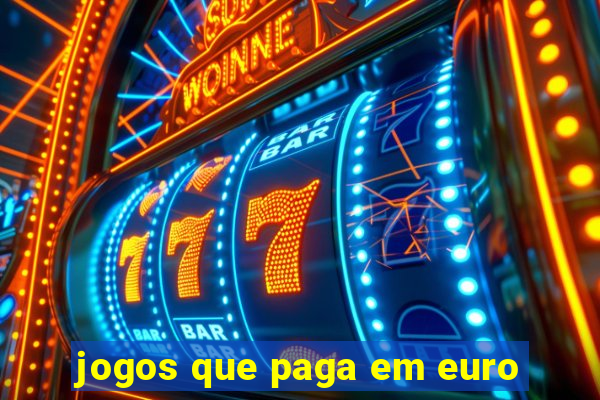 jogos que paga em euro